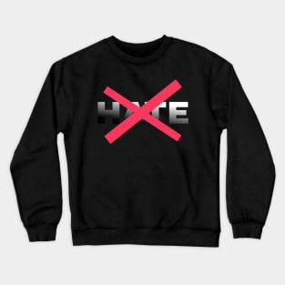 No Hate Crewneck Sweatshirt